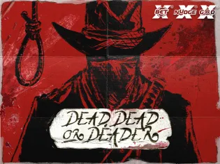 Dead, Dead Or Deader